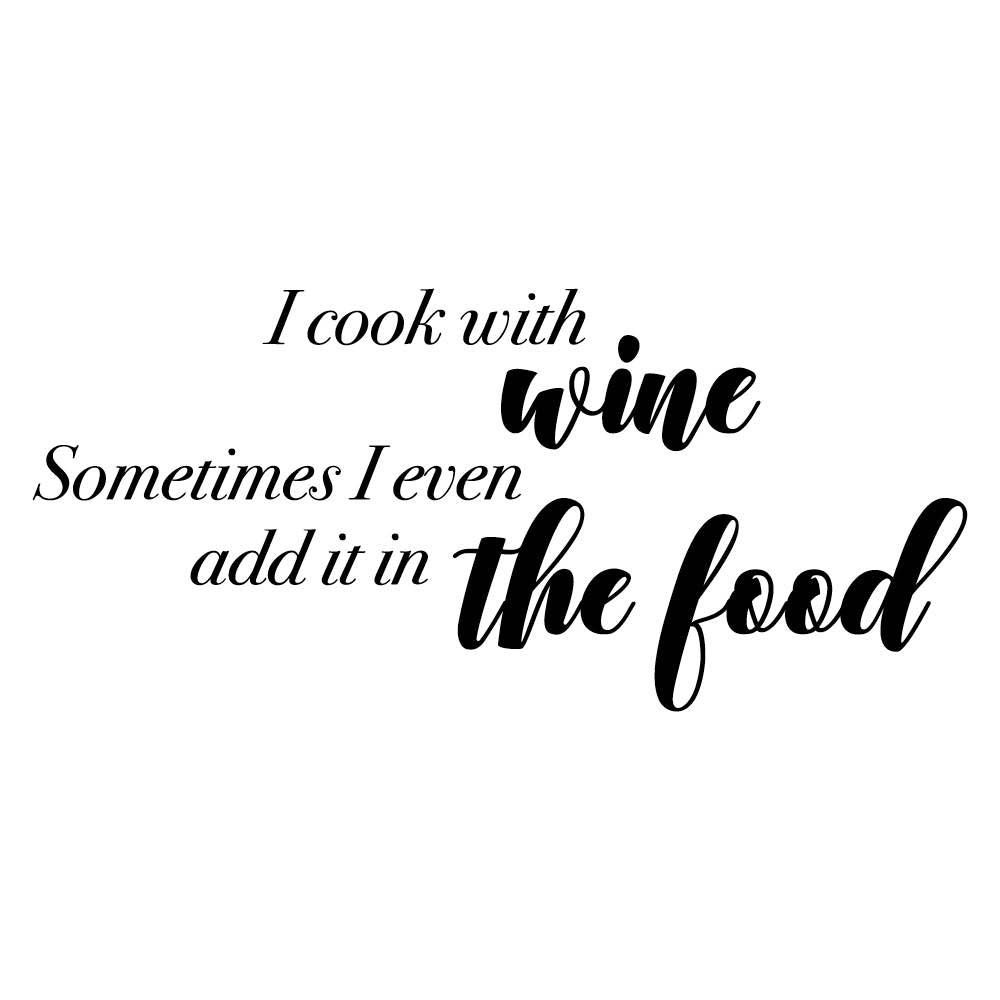 I cook with Wine - wallsticker