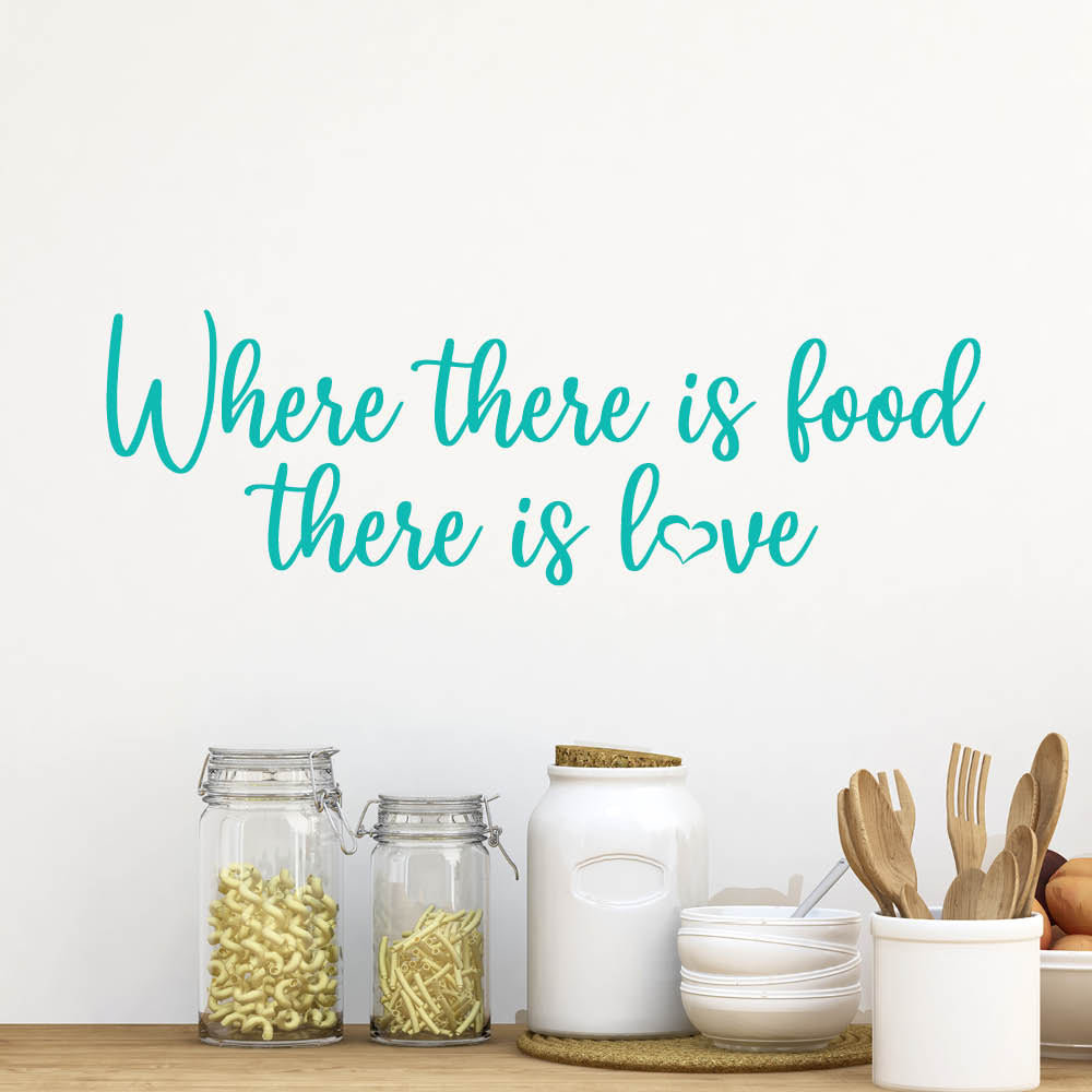 Where there is food there is love - wallsticker